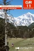 SENDA PIRENAICA. TRAMO ARAGONES: GR 11 ARAGON (INCLUYE MAPAS 1:40 000) di VV.AA. 