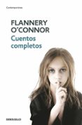CUENTOS COMPLETOS de O`CONNOR, FLANNERY 