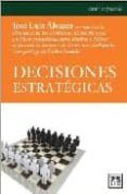 DECISIONES ESTRATEGICAS de ALVAREZ, JOSE LUIS 