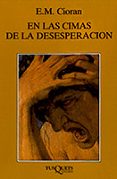 EN LAS CIMAS DE LA DESESPERACION de CIORAN, EMILE MICHEL 