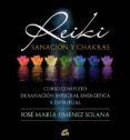 REIKI, SANACIN Y CHAKRAS de JIMENEZ SOLANA, JOSE MARIA 