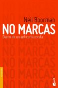 NO MARCAS: DIARIO DE UN ANTICONSUMISTA di BOORMAN, NEIL 
