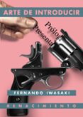 ARTE DE INTRODUCIR de IWASAKI, FERNANDO 