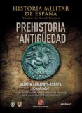 HISTORIA MILITAR DE ESPAA,T.1: PREHISTORIA Y ANTIGUEDAD de ALMAGRO-GORBEA, MARTIN 