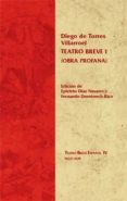 TEATRO BREVE I (OBRA PROFANA) de TORRES VILLARROEL, DIEGO DE 