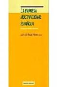 LA EMPRESA MULTINACIONAL ESPAOLA: ESTRATEGIAS Y VENTAJAS COMPETI TIVAS di DURAN HERRERA, JUAN JOSE 