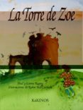 LA TORRE DE ZOE di ROGERS, EMMA  ROGERS, PAUL 