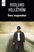 TRES SEGUNDOS de ROSLUND, ANDERS   HELLSTROM, BORGE  ROSLUND, ANDERS 