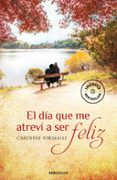 EL DIA QUE ME ATREVI A SER FELIZ de VERMALLE, CAROLINE 