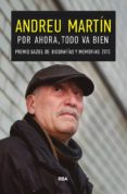 POR AHORA, TODO VA BIEN de MARTIN, ANDREU 