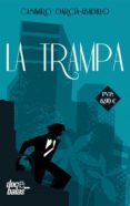 LA TRAMPA de GARCIA-ABADILLO, CASIMIRO 