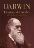 EL ORIGEN DEL HOMBRE Y LA SELECCIN EN RELACIN AL SEXO de DARWIN, CHARLES 
