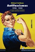 ANTIFASCISMOS, 1936-1945 de SEIDMAN, MICHAEL 