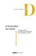 A LA SOMBRA DE HUME: UN BALANCE CRTICO DEL INTENTO DE LA NEUROETICA DE FUNDAMENTAR LA MORAL di GONZALEZ LAGIER, DANIEL 