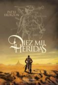 DIEZ MIL HERIDAS de IRURZUN, PATXI 