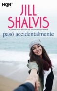 PASO ACCIDENTALMENTE de SHALVIS, JILL 