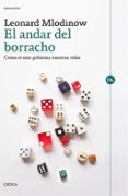 EL ANDAR DEL BORRACHO de MLODINOW, LEONARD 