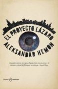 EL PROYECTO LAZARO de HEMON, ALEKSANDAR 