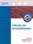 CALCULO DE PROBABILIDADES de UA JUAREZ, ISAIAS  SANZ MARTINEZ, JESUS  TOMEO PERUCHA, VENANCIO 