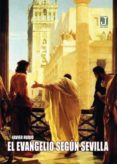 EL EVANGELIO SEGUN SEVILLA di RUBIO, JAVIER 