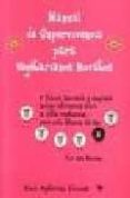 MANUAL DE SUPERVIVENCIA PARA VEGETARIANOS NOVATOS (3 ED.) de MORENO, ANA 