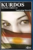 KURDOS: DESTINO LIBERTAD di SHAWKI , YASHMINA 