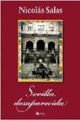 SEVILLA DESAPARECIDA di SALAS, NICOLAS 
