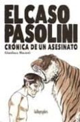 EL CASO PASOLINI: CRONICA DE UN ASESINO de MACONI, GIANLUCA 