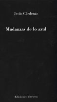 MUDANZAS DE LO AZUL di CARDENAS, JESUS 