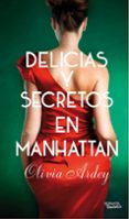 (PE) DELICIAS Y SECRETOS EN MANHATAN de ARDEY, OLIVIA 