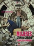 MUJERES, COMUNICACIN Y CONFLICTOS ARMADOS di VV.AA. 