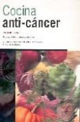 COCINA ANTI-CANCER: RECETAS CREATIVAS, SIMPLES Y DELICIOSAS di CILENTO, RUTH 