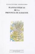 PLANTAS TOXICAS DE LA PROVINCIA DE ALBACETE di VV.AA. 