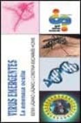 VIRUS EMERGENTES: LA AMENAZA OCULTA di LAZARO LAZARO, ESTER  ESCARMIS HOMS, CRISTINA 