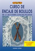 CURSO DE ENCAJE DE BOLILLOS: EN 17 LECCIONES CON SUS PICADOS di LHR, ULRIKE 