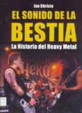 EL SONIDO DE LA BESTIA: HISTORIA DEL HEAVY METAL de CHRISTE, IAN 