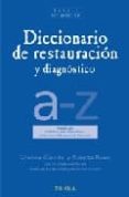 DICCIONARIO DE RESTAURACION Y DIAGNOSTICO di GIANNINI, ROANI 