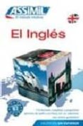 EL INGLES: ASSIMIL EL METODO INTUITIVO (SIN ESFUERZO) de BULGER, ANTHONY 