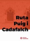 RUTA PUIG I CADAFALCH (CASTELLANO) di CABRE, TATE 