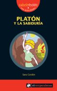 PLATON Y LA SABIDURIA (SABELOTOD@S N 76) di CORDON, SARA 