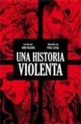 UNA HISTORIA VIOLENTA (2 ED) de WAGNER, JOHN  LOCKE, VINCE 