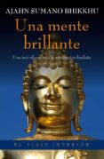 (PE) UNA MENTE BRILLANTE di BHIKKU, AJAHN SUMANO 