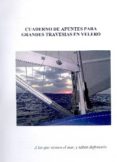 CUADERNO DE APUNTES PARA GRANDES TRAVESIAS EN VELERO de SOLANO, ALEJANDRO R.  SOLANO, MIGUEL R. 