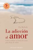 LA ADICCION AL AMOR de MELLODY, PIA 