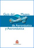 MUSEO DE AERONUTICA Y ASTRONUTICA. GUA di VV.AA. 