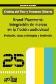 BRAND PLACEMENT: INTEGRACION DE MARCAS EN LA FICCION AUDIOVISUAL. EVOLUCION, CASOS, ESTRATEGIAS Y TENDENCIAS di VV.AA