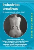 INDUSTRIAS CULTURALES: AMENAZAS SOBRE LA CULTURA DIGITAL de BUSTAMANTE, ENRIQUE 