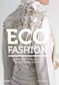 ECO FASHION: MODA CON CONCIENCIA ECOLOGICA Y SOCIAL de BROWN, SASS 