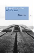 EL ROSTRO AJENO di ABE, KOBO 