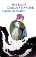 COMO JUSTIN CASE ENGAO AL DESTINO de ROSOFF, MEG 
